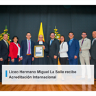 Liceo Hermano Miguel La Salle recibe Acreditación Internacional