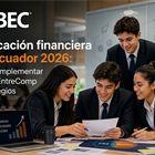 Educación financiera en Ecuador 2026: cómo implementar FS4 y EntreComp en colegios