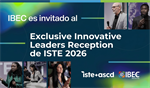 IBEC es invitado al Exclusive Innovative Leaders Reception de ISTE 2026