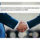 Universidad Americana obtiene acreditación internacional de IBEC en competencias empresariales, digitales e inteligencia artificial
