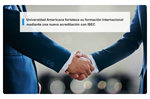 Universidad Americana obtiene acreditación internacional de IBEC en competencias empresariales, digitales e inteligencia artificial