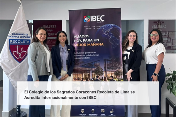 El Colegio Recoleta de Lima se acredita internacionalmente con IBEC