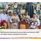 Red Educativa Marianita Provincia María de Nazaret e IBEC formalizan alianza educativa en Ecuador
